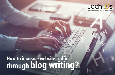 How to increase website traffic through blog writing?