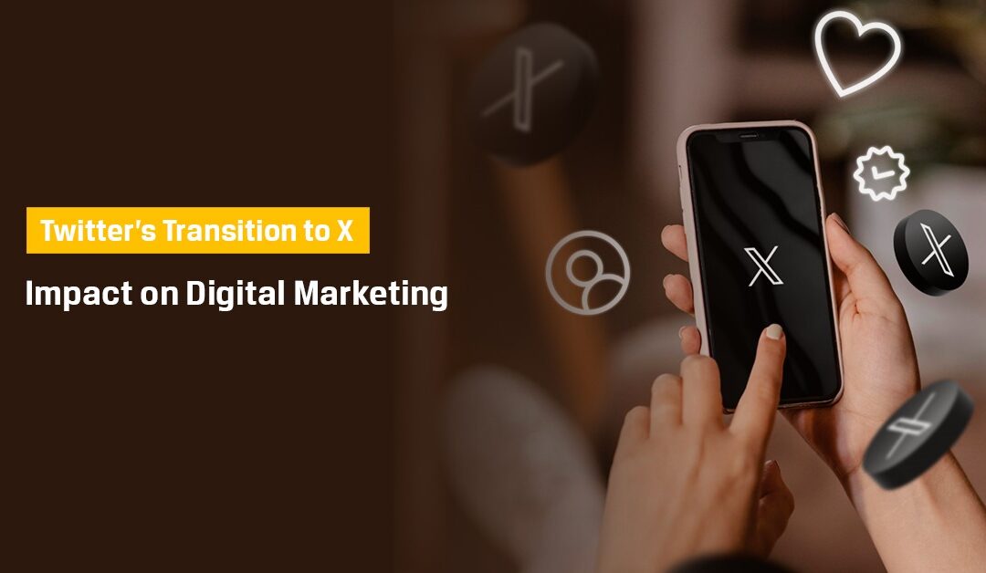 Twitter’s Transition to X: Impact on Digital Marketing
